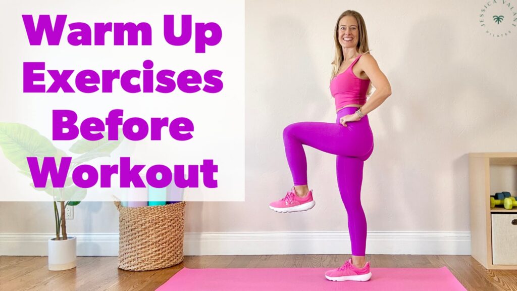 Warm Up Exercises Before Workout - Jessica Valant